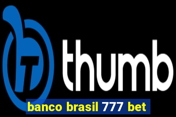 banco brasil 777 bet